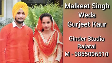 Malkeet Singh Weds Gurjeet Kaur Ginder Studio Rajatal 9855006510