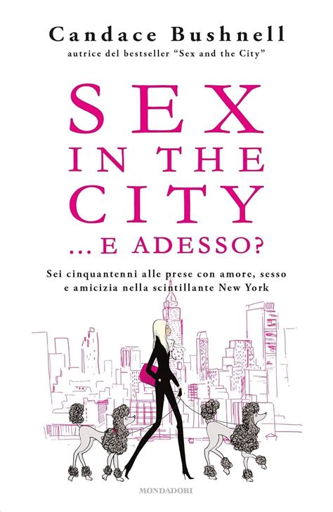 Sex In The City E Adesso Sei Cinquantenni Alle Prese Con Amore