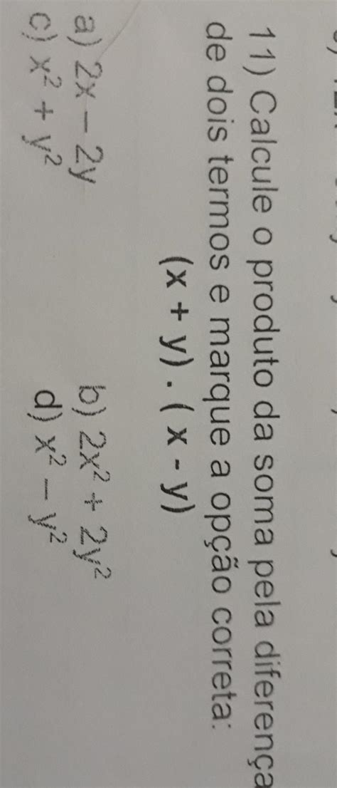 Calcule O Produto Da Soma Pela Diferença De Dois Termos E Marque A