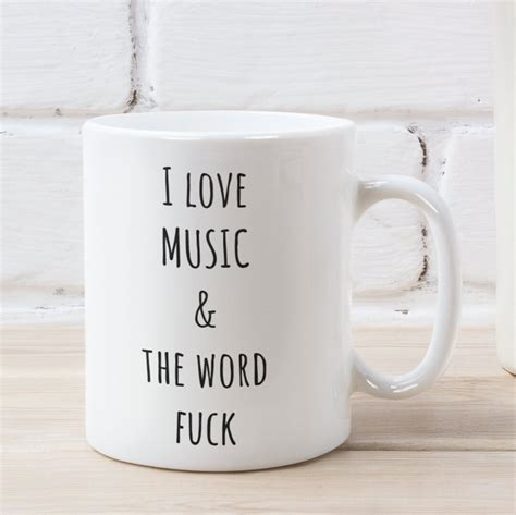 I LOVE MUSIC The Word Fuck Coffee Mug Funny Coffee Mug Adult Sarcastic Mug Gift For Music Fan