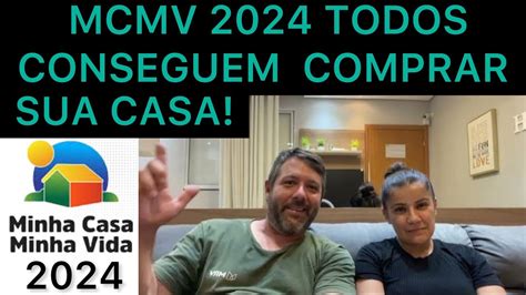 O MCMV 2024 TODOS CONSEGUEM COMPRAR SUA CASA Minha Casa Minha