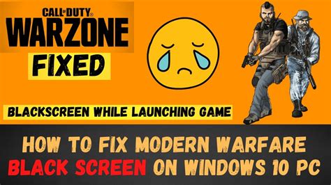 How To Fix Modern Warfare Black Screen On Windows 10 PC 2022 100