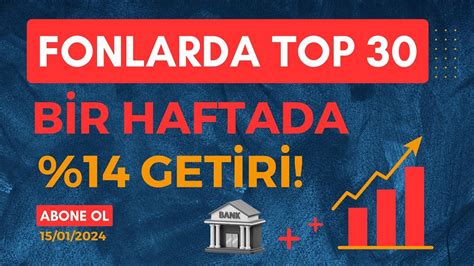 YATIRIM FONLARINDA BU HAFTA NELER OLDU EN ÇOK KAZANDIRANLAR TOP 30