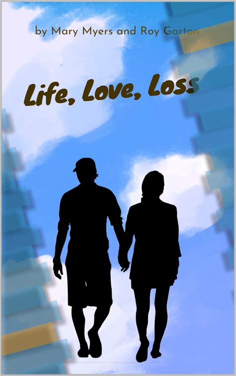 Life, Love, Loss by Mary Myers | Goodreads