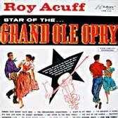 Roy Acuff - Star of the Grand Ole Opry by Roy Acuff (Album): Reviews ...