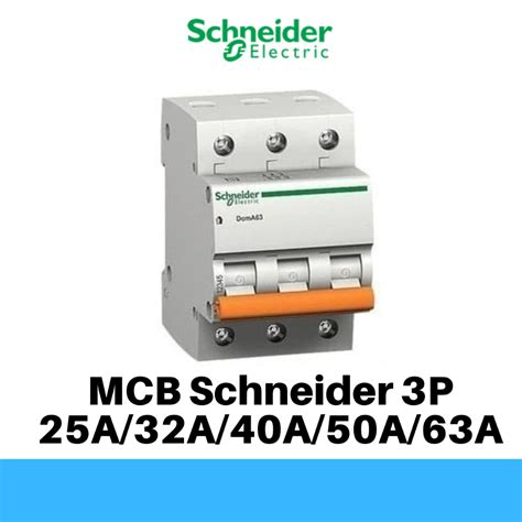 Jual MCB Schneider 3P 25A 32A 40A 50A 63A 3 Phase Domae 4 5 KA Original