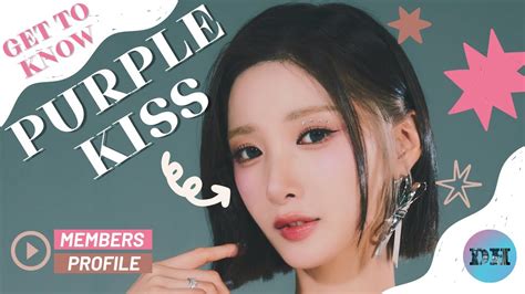 Purple Kiss Members Profile Facts Get To Know K Pop Girl