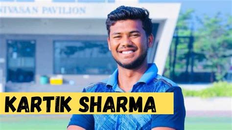 kartik sharma biography age height caste family career ipl net