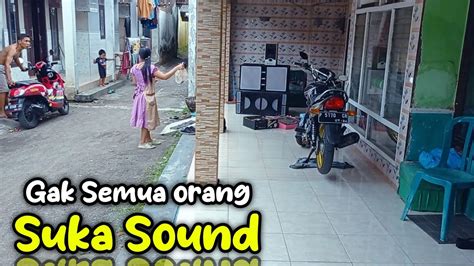 Nasib Punya Tetangga Mengerikan Pro Kontra Hobi Sound System YouTube