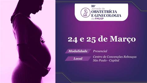 16ª Jornada De Obstetrícia E Ginecologia Da Fmusp Ginecologia Fmusp