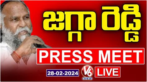 Congress Leader Jagga Reddy Press Meet LIVE V6 News YouTube