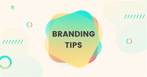 12 Essential Tips for Building a Strong Brand Identity 