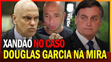 Xandão ENTRA EM CAMPO contra Douglas Garcia YouTube