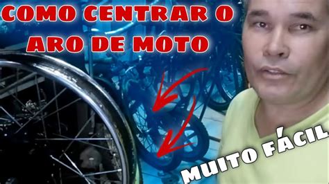 Método mais fácil COMO CENTRAR ARO DE MOTO TRADICIONAL PASSO A PASSO