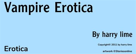 Erotica Sex Story Vampire Erotica Prologue By Harry Lime
