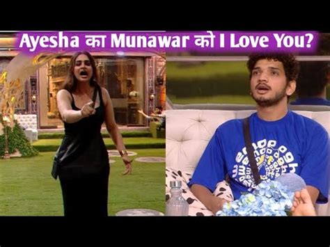 Bigg Boss Promo Ayesha Ne Munawar Ko Kaha I Love You Ayesha Ko Aab