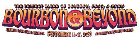 Bourbon & Beyond 2023 - September 14, 15, 16, 17 - Louisville, KY