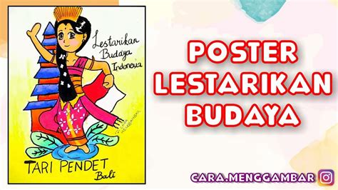 Poster Melestarikan Budaya Indonesia 43 Koleksi Gambar