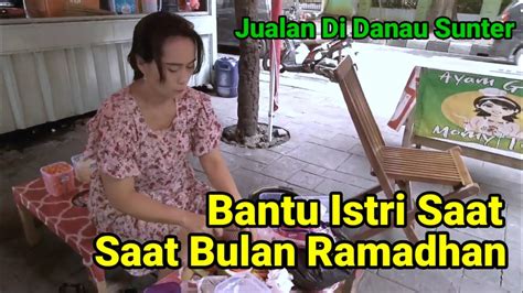 Bantu Istri Di Saat Bulan Ramadhan Youtube