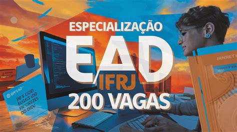 Especialização Gratuita Ead 2025 - IFRJ surpreende e abre 200 vagas para Especialização EAD Gratuita | PEBSP