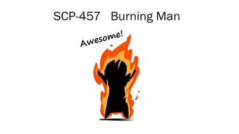 Oversimplified SCP Chapter 46 SCP 457 Burning Man Scp Scp 457