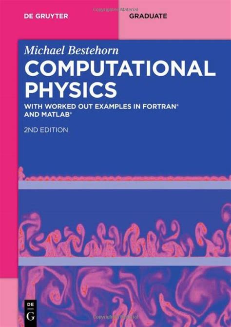 Computational Physics With Worked Out Examples In Fortran And Matlab