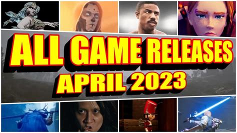 All Game Releases April 2023 Trailers Star Wars Jedi Survivor