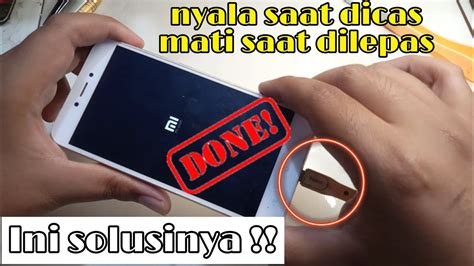 Cara Mengatasi Hp Xiaomi Mati Sendiri Hp Dicas Hidup Dicabut Mati YouTube