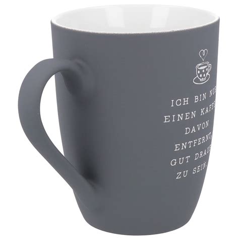 Soft Tocuh Tasse Grau Ich Bin Nur Einen Kaffee Davon Trendset