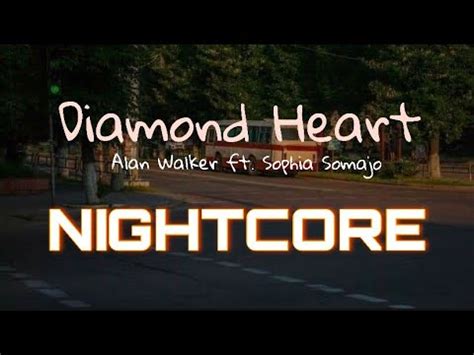 Diamond Heart Nightcore Alan Walker Feat Sophia Somajo Speed