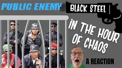 Public Enemy Black Steel In The Hour Of Chaos A Reaction YouTube