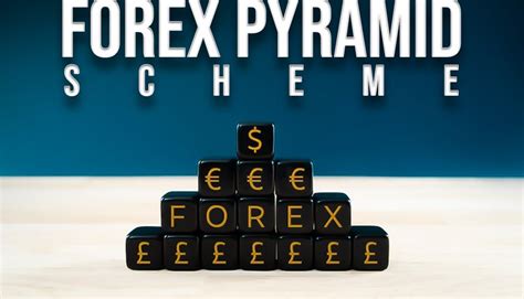 Breaking The Pyramid Exposing The Hidden Dangers Of Forex Scams