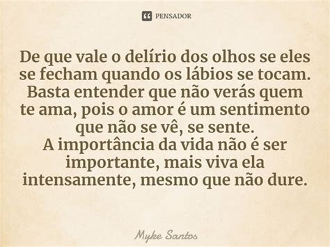 ⁠de Que Vale O Delírio Dos Olhos Se Myke Santos Pensador