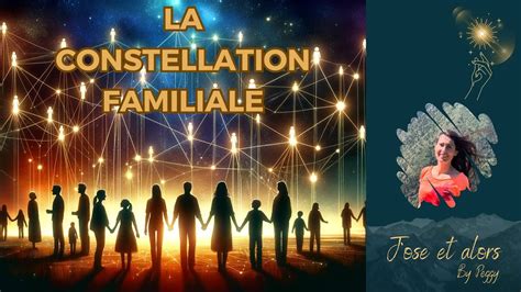 Constellation Familiale Expliqu E Comprendre Son Impact Youtube