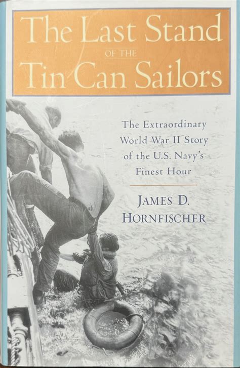 The Last Stand Of The Tin Can Sailors The Extraordinary World War II