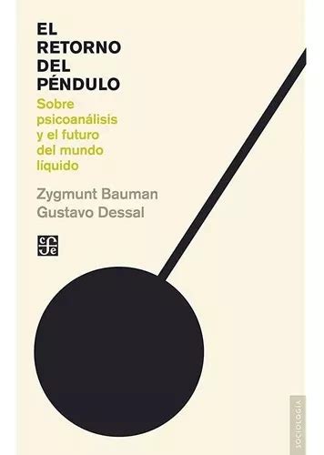 El Retorno Del P Ndulo Sobre Psicoan Lisis Y El Futuro Del Mundo