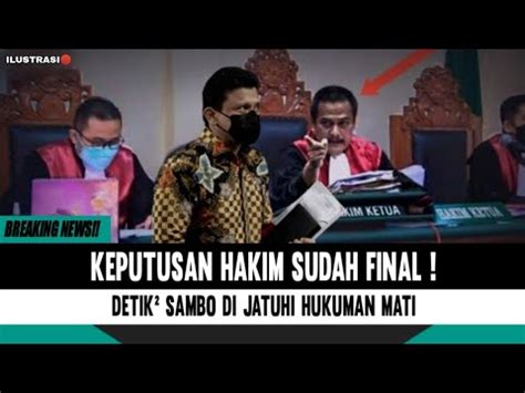 Kemarahan Hakim Sudah Meluap Semua Hakim Setuju Sambo Di Jatuhi Hukuman