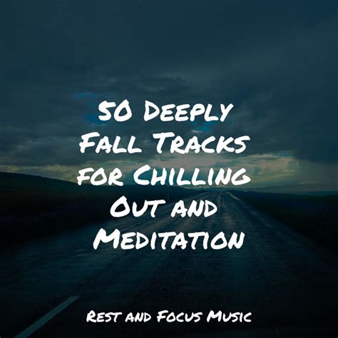 Deeply Fall Tracks For Chilling Out And Meditation Album By Musica