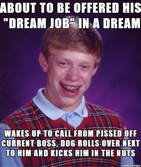 Me This Morning Dreams Dont Even Come True In My Dreams Meme Guy