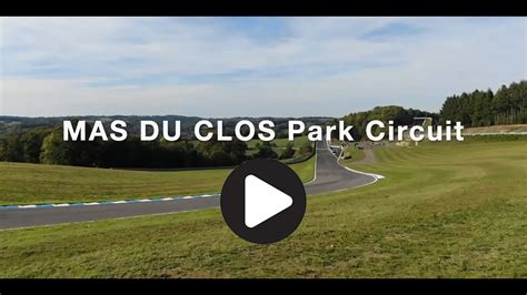 D Couvrez Le Nouveau Trac Du Mas Du Clos Park Circuit Youtube