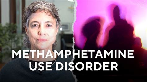 Methamphetamine Use Disorder Professor Nadine Ezard Youtube