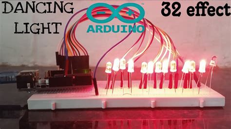 How To Make Dancing Lights Led Chaser Circuit With 32 Cool Effects Arduino Project Youtube