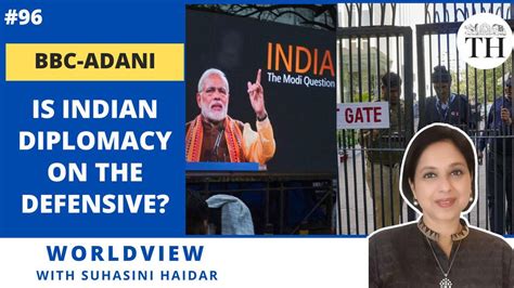 Worldview With Suhasini Haidar Bbc Adani Is Indian Diplomacy On The