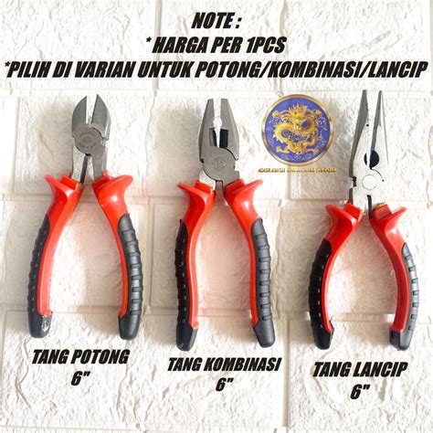 Jual Tang Lancip 6 Inch Tang Potong 6 Inch Tang Kombinasi 6 Inch