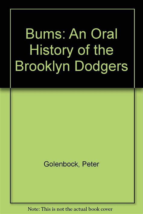 Bums Oral History Of The Brooklyn Dodgers Rh Value Publishing