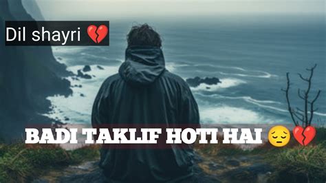 Badi Taklif Hoti Hai 😔💔most Popular Sad Shayri Aone Boy Shayri For Whats App Status