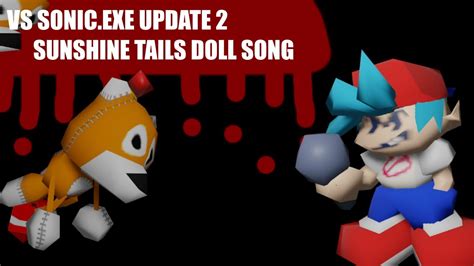 Vs Sonic Exe Update Sunshine Tails Doll Song Youtube