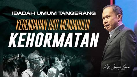 KERENDAHAN HATI MENDAHULUI KEHORMATAN Pdt Jemmy Liman YouTube