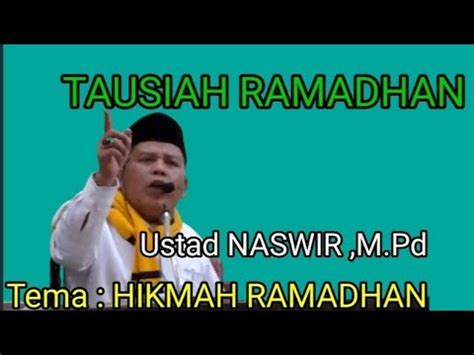 Tausiyah Ramadahan Ustadz Naswir M Pd Tema Hikmah Ramadhan Maxzenhtv