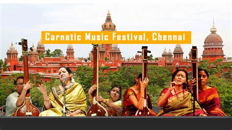 Chennai Carnatic Music Festival From Th December To St January